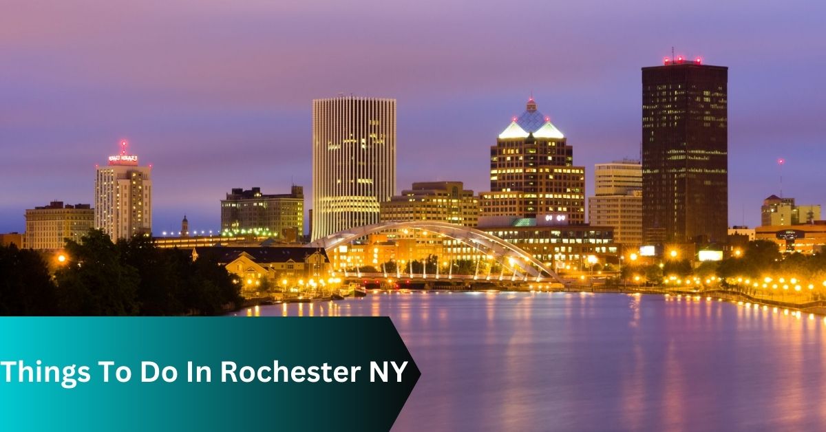 Things To Do In Rochester NY